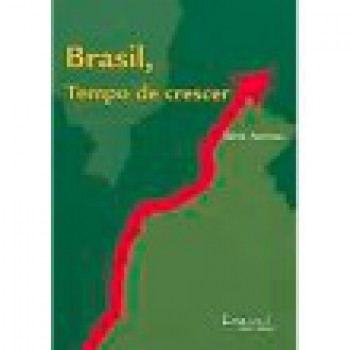 Brasil, Tempo De Crescer