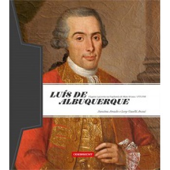 Luis De Albuquerque - Viagens E Gov. Na Cap. Do Mt (1771-1791)