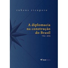 Diplomacia Na Construcao Do Brasil: 1750-2016, A - Capa Dura