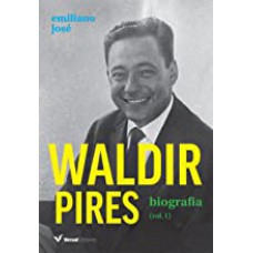 Waldir Pires - Biografia Vol 1