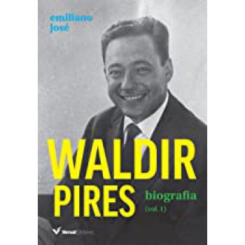 Waldir Pires - Biografia Vol 1