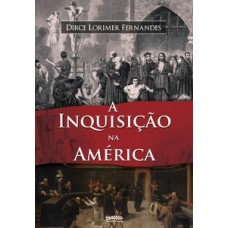 A INQUISIÇÃO NA AMÉRICA