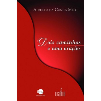 Dois Caminhos E Uma Oração