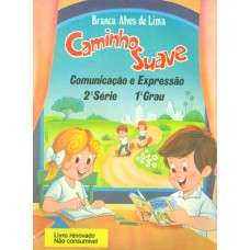 Caminho Suave - 2ª Série: Comunicação e Expressão