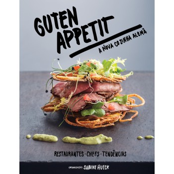 Guten Appetit: A Nova Cozinha Alemã