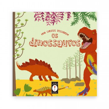 Mini Curiosos Descobrem Os Dinossauros