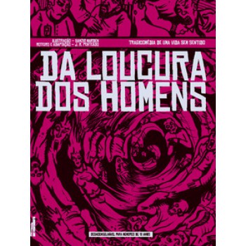 Da Loucura Dos Homens: Tragicomédia De Uma Vida Sem Sentido