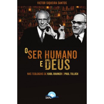 O Ser Humano E Deus