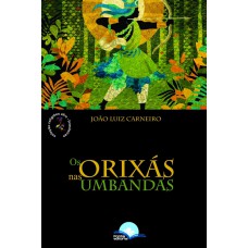 Os Orixás Nas Umbandas