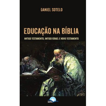 Educação Na Bíblia Educação Na Bíblia