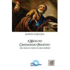 A Magia No Cristianismo Primitivo