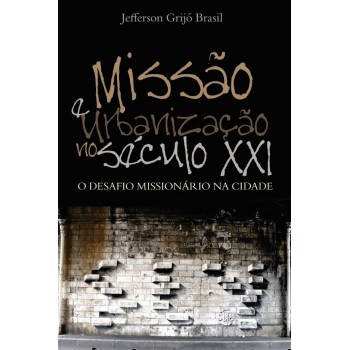 Missão E Urbanização No Século Xxi Missão E Urbanização No Século Xxi