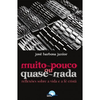 Muito Pouco Ou Quase-nada Muito Pouco Ou Quase-nada