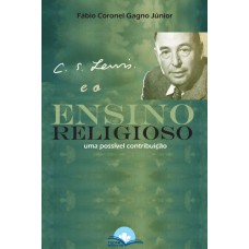 C.s. Lewis E O Ensino Religioso C.s. Lewis E O Ensino Religioso