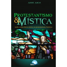 Protestantismo E Mística: Razão E Experiência Míst