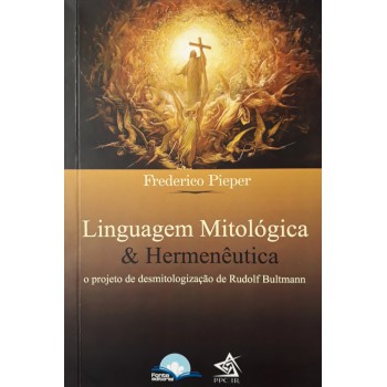 Linguagem Mitol-gica E Hermenêutica: O Projeto De