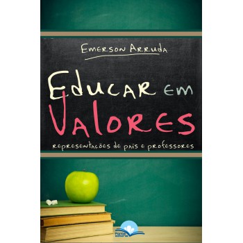 Educar Em Valores: Representações De Pais E Proes