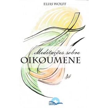 Meditações Sobre Oikoumene
