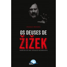 Os Deuses De Zizek