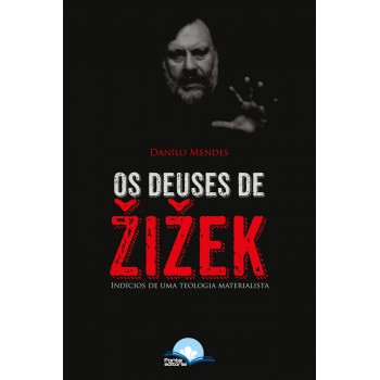 Os Deuses De Zizek Os Deuses De Zizek