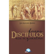 Azer Discípulos, Eis A Questão