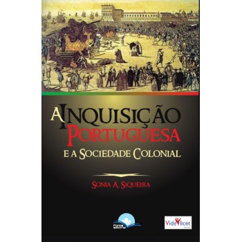 A Inquisição Portuguesa A Inquisição Portuguesa