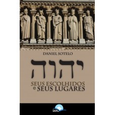 Seus Escolhidos E Seus Lugares