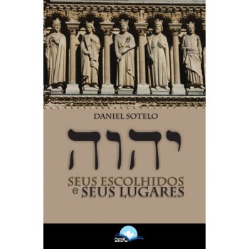 Seus Escolhidos E Seus Lugares