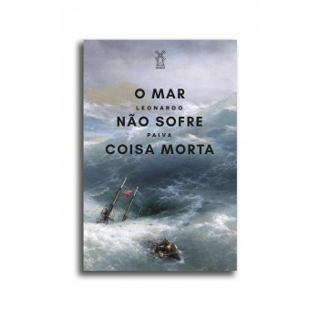 O Mar Não Sofre Coisa Morta