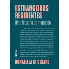 Estrangeiros Residentes: Uma Filosofia Da Migração