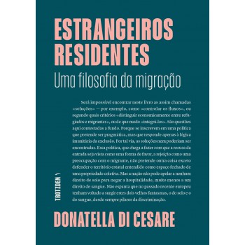 Estrangeiros Residentes: Uma Filosofia Da Migração