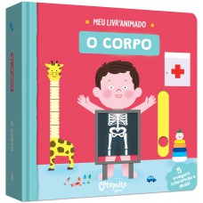 O Corpo: Meu Livro Animado