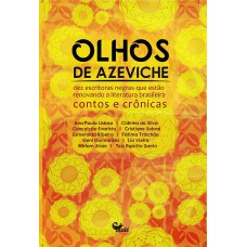 Olhos De Azeviche: Dez Escritoras Negras Que Estão Renovando A Literatura Brasileira