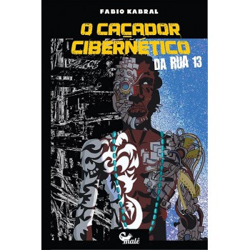 O Caçador Cibernético Da Rua Treze