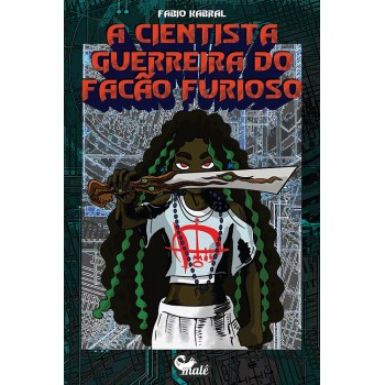 A Cientista Guerreira Do Facão Furioso