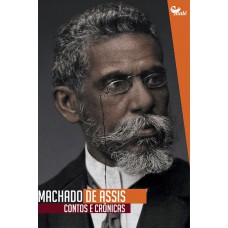 Machado De Assis: Contos E Crônicas