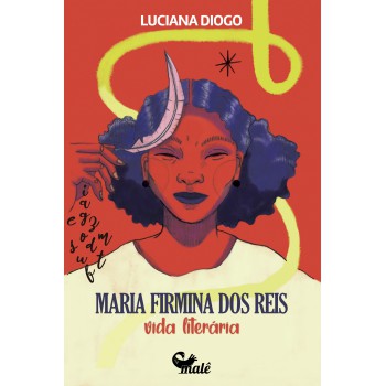 Maria Firmina Dos Reis:: Vida Literária