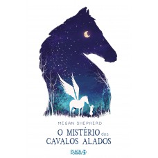 O Mistério Dos Cavalos Alados