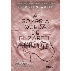 A Sombria Queda De Elizabeth Frankeinsten