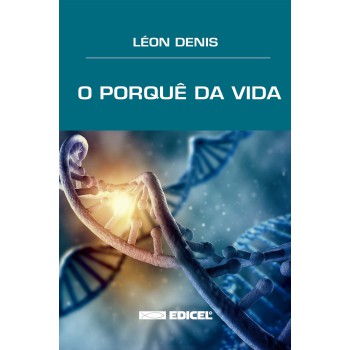 O Porquê Da Vida