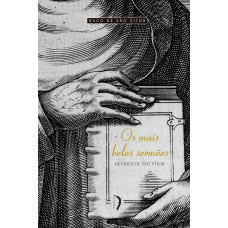 Mais Belos Sermões De Hugo De São Vítor, Os