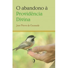 O Abandono à Providência Divina