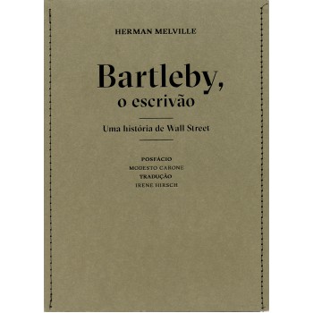 Bartleby, O Escrivão: Uma História De Wall Street