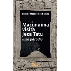 Macunaíma Visita Jeca Tatu