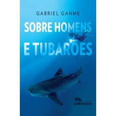 Sobre Homens E Tubarões