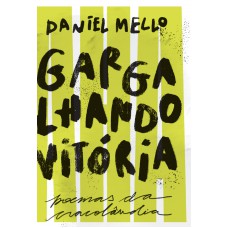 Gargalhando Vitória: Poemas Da Cracolândia