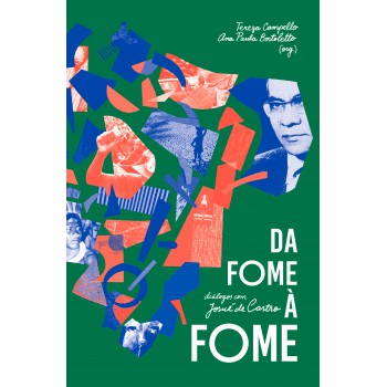 Da Fome à Fome: Diálogos Com Josué De Castro