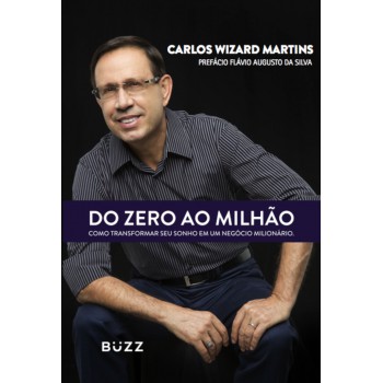 Do Zero Ao Milhão: Como Transformar Seu Sonho Em Um Negócio Milionário