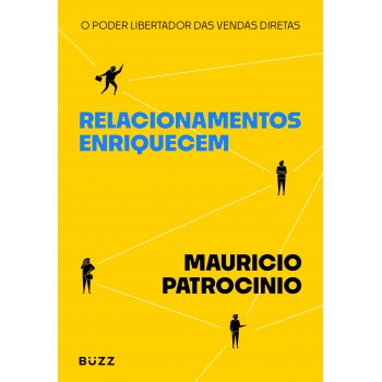 Relacionamentos Enriquecem: O Poder Libertador Das Vendas Diretas