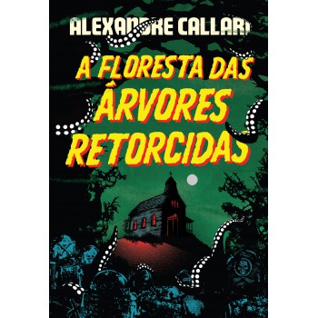 A Floresta Das árvores Retorcidas